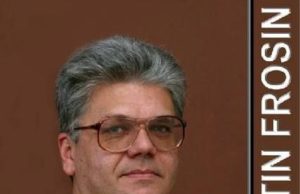 În gura presei: Intelectuali și oameni de (mare) cultură, la raport. Cazul dramatic al Prof. dr. Constantin Frosin (reputat publicist, poet, eseist, scriitor și traducător român, „recognized by the whole world”).