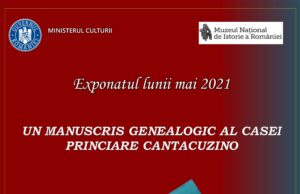 Exponatul lunii mai la Muzeul Național de Istorie a României – „Un manuscris genealogic al Casei Princiare Cantacuzino”