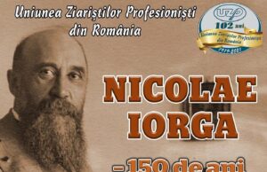 Nicolae Iorga–150 de ani de la naștere (UZPR–Uniunea Ziariștilor Profesioniști din România)