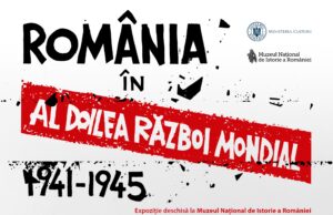 Deschiderea expoziției „România în al Doilea Război Mondial. 1941-1945”, la MNIR (Muzeul Național de Istorie a României)