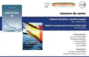 Lansare de carte la Fundația Europeană Titulescu: „Călătorii identitare. Românii megieși” și „Ostatic în propria țară. Cartea Vieții mele”