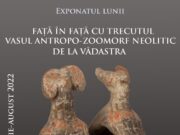 „Față în față cu trecutul. Vasul antropo-zoomorf neolitic de la Vădastra”- exponatul lunii, la MNIR (Muzeul Național de Istorie a României)
