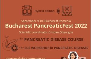„Bucharest Pancreatic Fest 2022” (Ediție în format hibrid, cu poarticiparea unor personalităţi medicale din lumea gastroenterologiei internaţionale) de la partenerul Jurnalului Bucureștiului – Spitalul Universitar de Urgență Militar Central „Dr. Carol Davila”