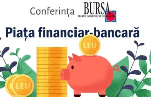 Conferinţa „Piaţa financiar-bancară” de la One Tower Floreasca din București (al Ziarului Bursa) cu Jurnalul Bucureștiului (magazin cotidian cultural – educațional și de cercetare în științele socio – judicare franco – român)