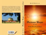 Un altfel de București. „Dicționar Utopic” – a 123-a carte a marelui intelectual Grid Modorcea (Dr. în arte, scriitor și cineast, „cel mai important” și cel mai prolific autor român în viață, membru al Staff al Jurnalului Bucureștiului
