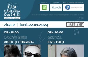 Utopie și muzică poezească la „Cântarea Omeniei” până la sfârșitul lunii ianuarie