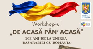 Ministerul Afacerilor Interne (MAI) – Arhivele Naționale ale României – workshop-ul „De acasă pân’ acasă” – 108 ani de la Unirea Basarabiei cu România – cu Jurnalul Bucureștiului (publicație cultural – educațională și științifică franco – română cu caracter academic) al CUFR (Centre of French Graduate and Postgraduate advice, education and R&D)
