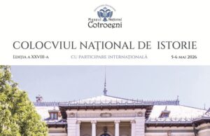 „Colocviul Național de Istorie” – ediția a XXVIII-a, cu participare internațională, la Muzeul Național Cotroceni – cu Jurnalul Bucureștiului (publicație cultural – educațională și științifică franco – română cu caracter academic al CUFR – Centre of French Graduate and Postgraduate advice, education and R&D)